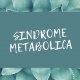 Come prevenire la sindrome metabolica